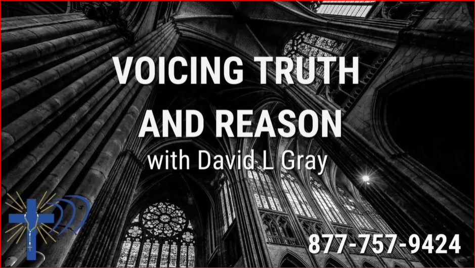 David L. Gray Voicing Truth and Reason Guadalupe Radio Network