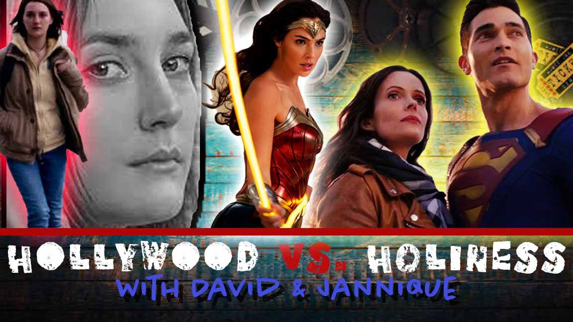 Never, Rarely, Sometimes, Always – Superman & Lois – Wonder Woman 1984 (Hollywood vs. Holiness – Ep. 2)