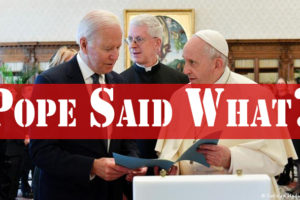 Pope Francis: Biden to Keep Receiving Holy Communion?