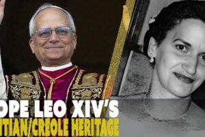 Pope Leo XIV’s Hidden Haitian & Creole Heritage | David L. Gray