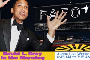 Don Lemon Becomes the Poster Child for FAFO | David L. Gray in the Morning
