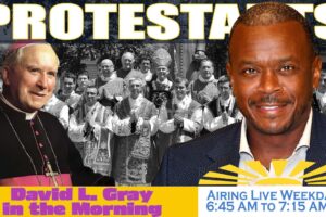 The FSSPX to Become a Protestant Denomination | David L. Gray in the Morning