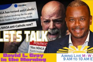 Has MAGA Turned Anti‑Catholic? Pope Leo XIV’s First Year | David L. Gray in the Morning